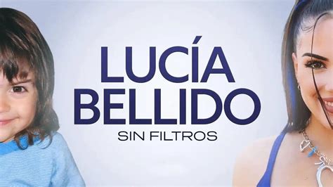 lucía bellido edad|Esto podrás ver en la serie documental 'Lucía Bellido, sin filtros .